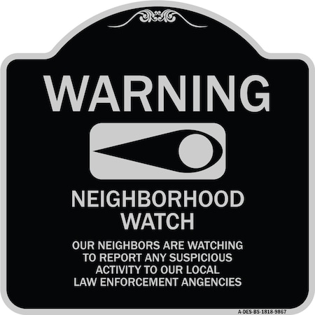 Designer Series-Warning-Our Neighbors Are Watching Black & Silver